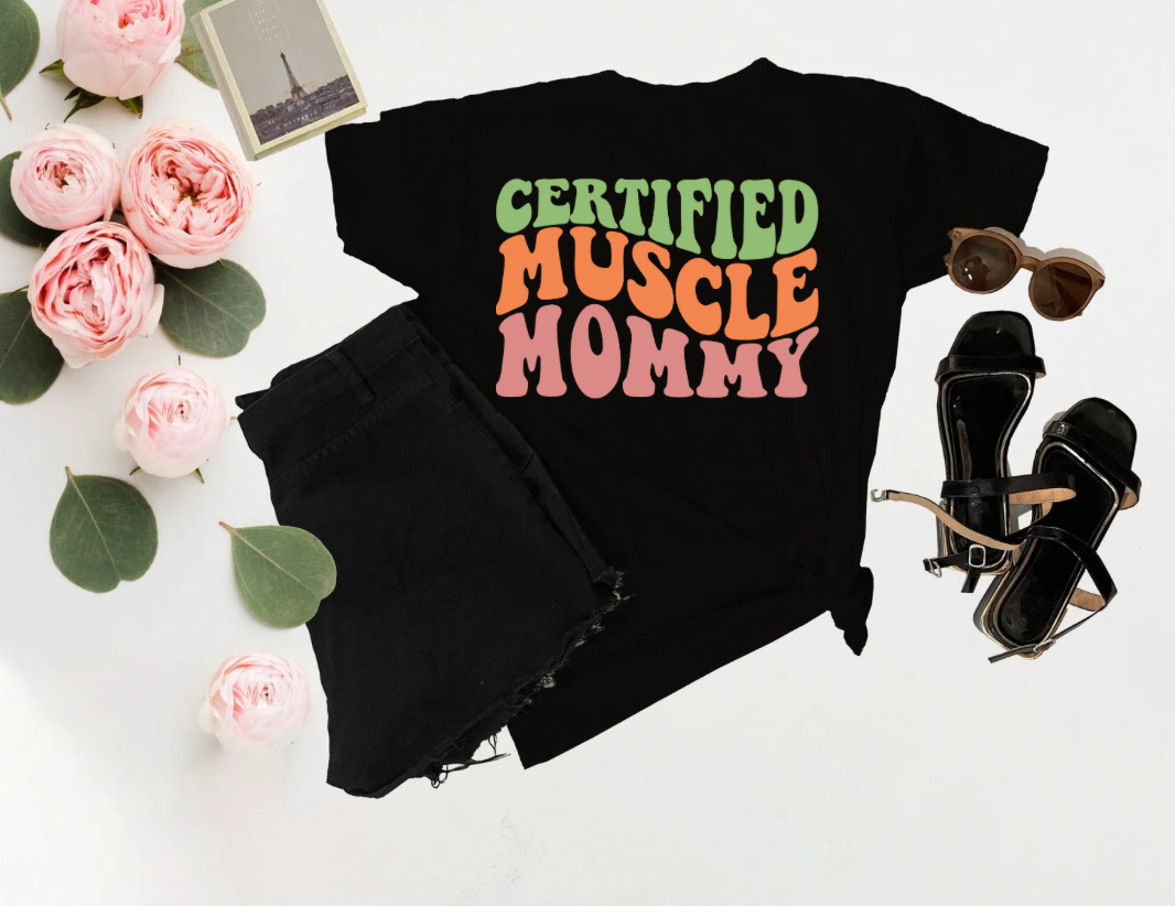 Certified Muscle Mommy Tee – Strong and Proud "Mom" Shirt