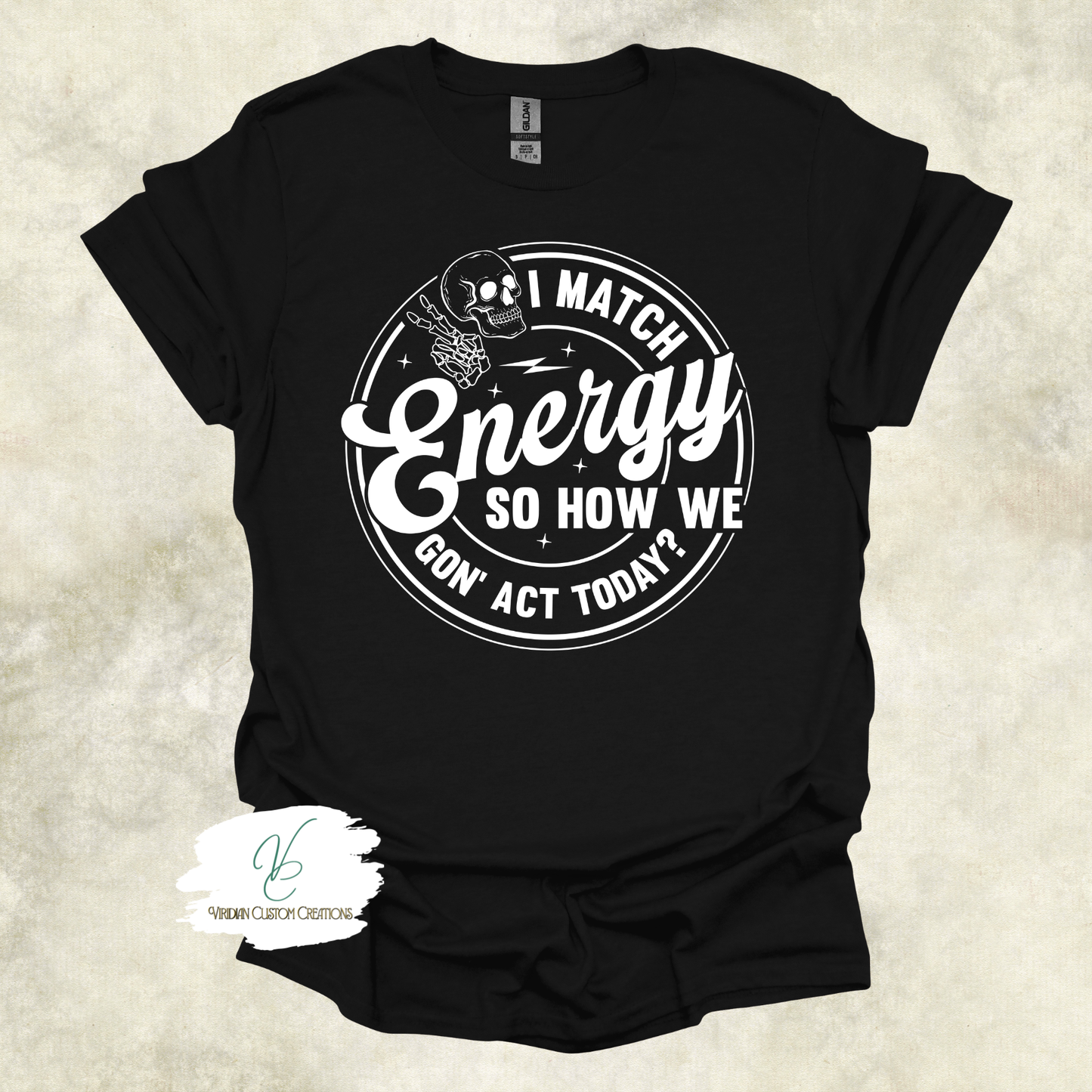 "I Match Energy" Tee
