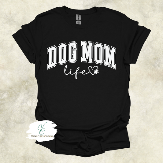 Dog Mom Life Tee