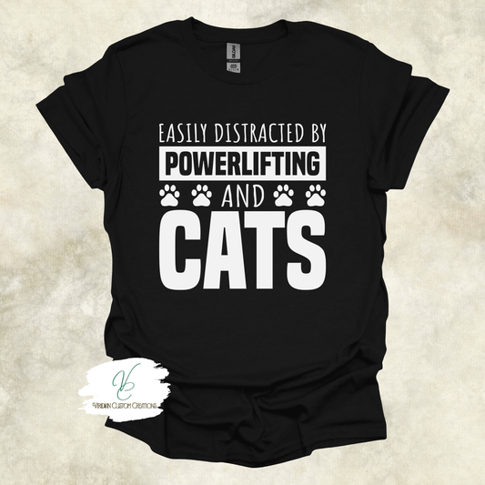Easily Distracted by Powerlifting and Cats Tee – Funny Shirt for Cat Lovers & Lifters