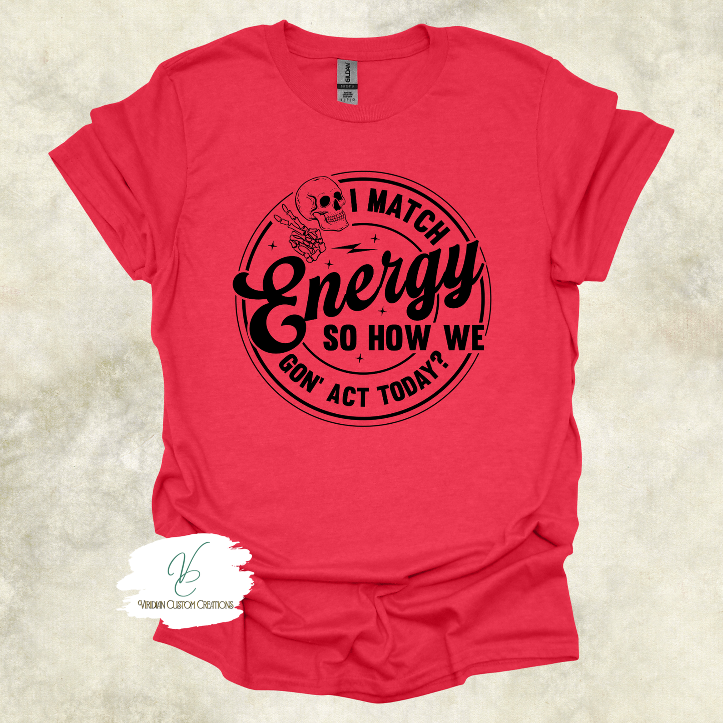 "I Match Energy" Tee