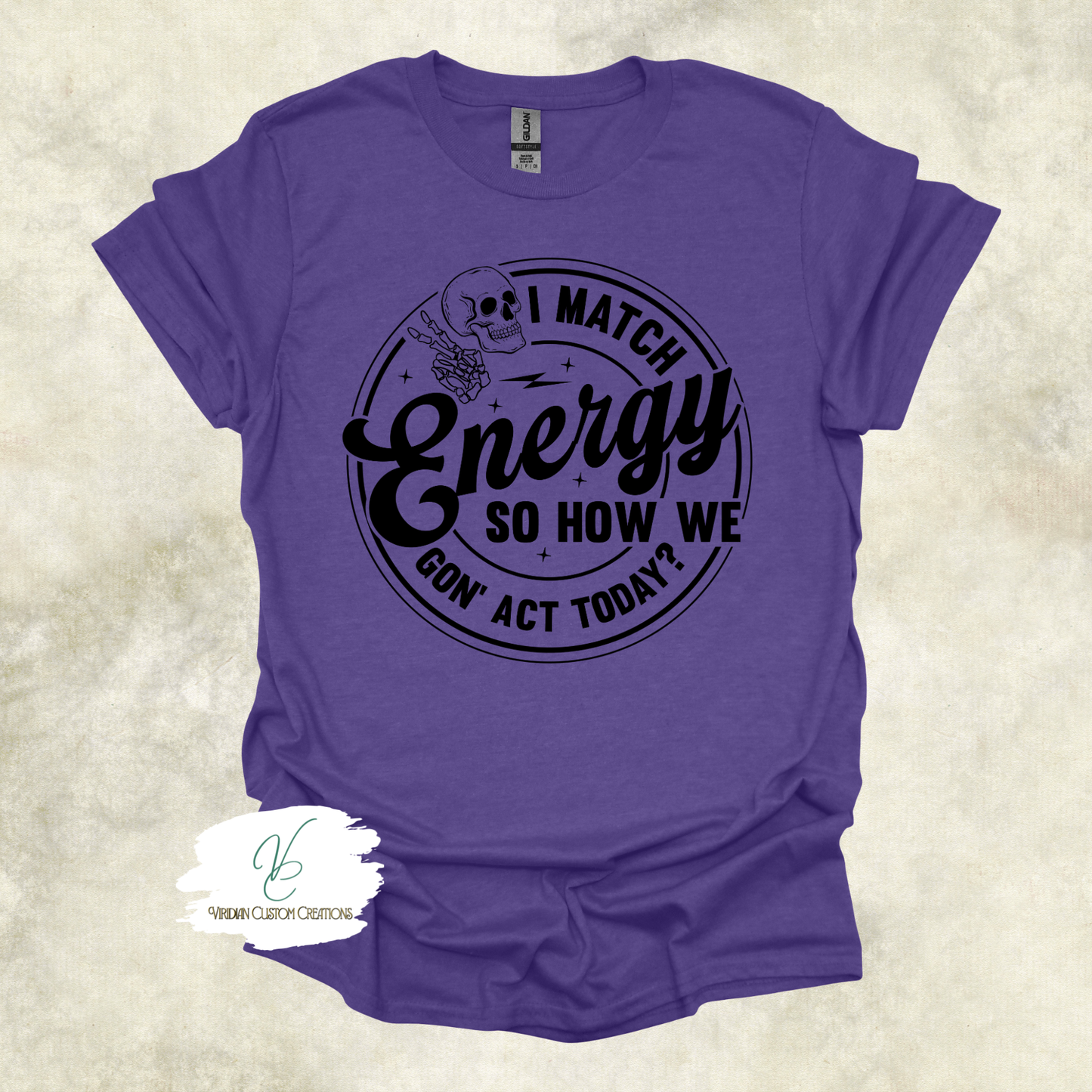 "I Match Energy" Tee