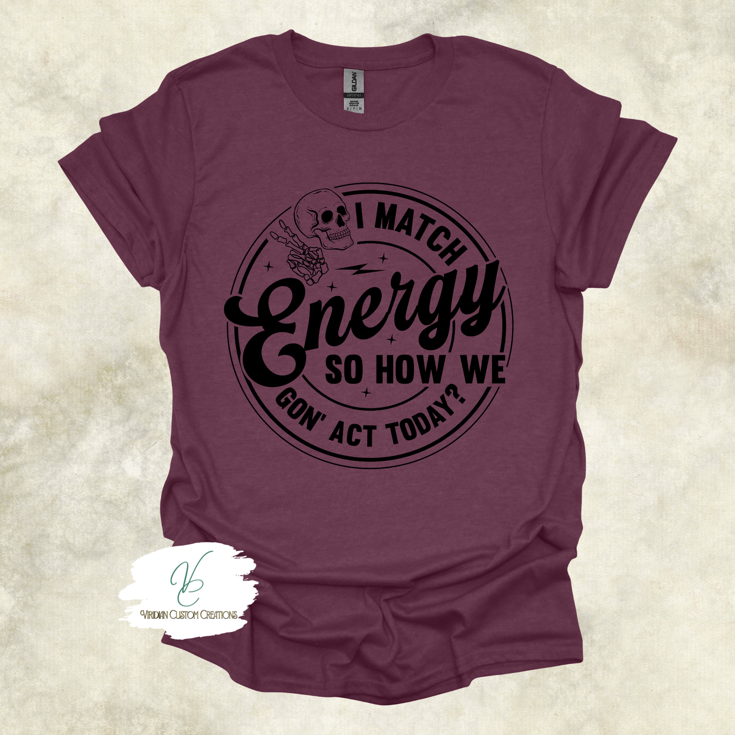"I Match Energy" Tee