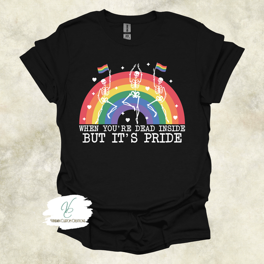 Dead Inside, But It's Pride - Unisex Tee