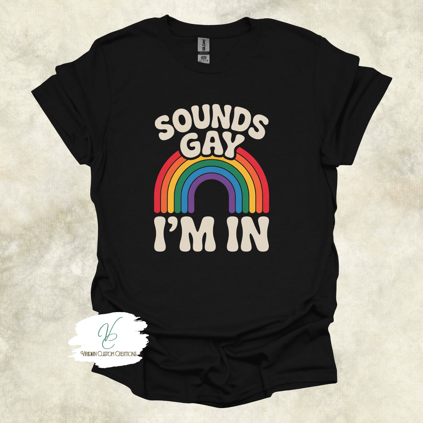 Sounds Gay, I'm In - Pride - Unisex Tee