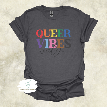 Queer Vibes Only - Unisex Pride Tee