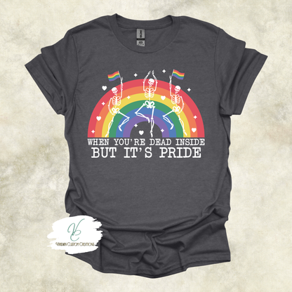 Dead Inside, But It's Pride - Unisex Tee