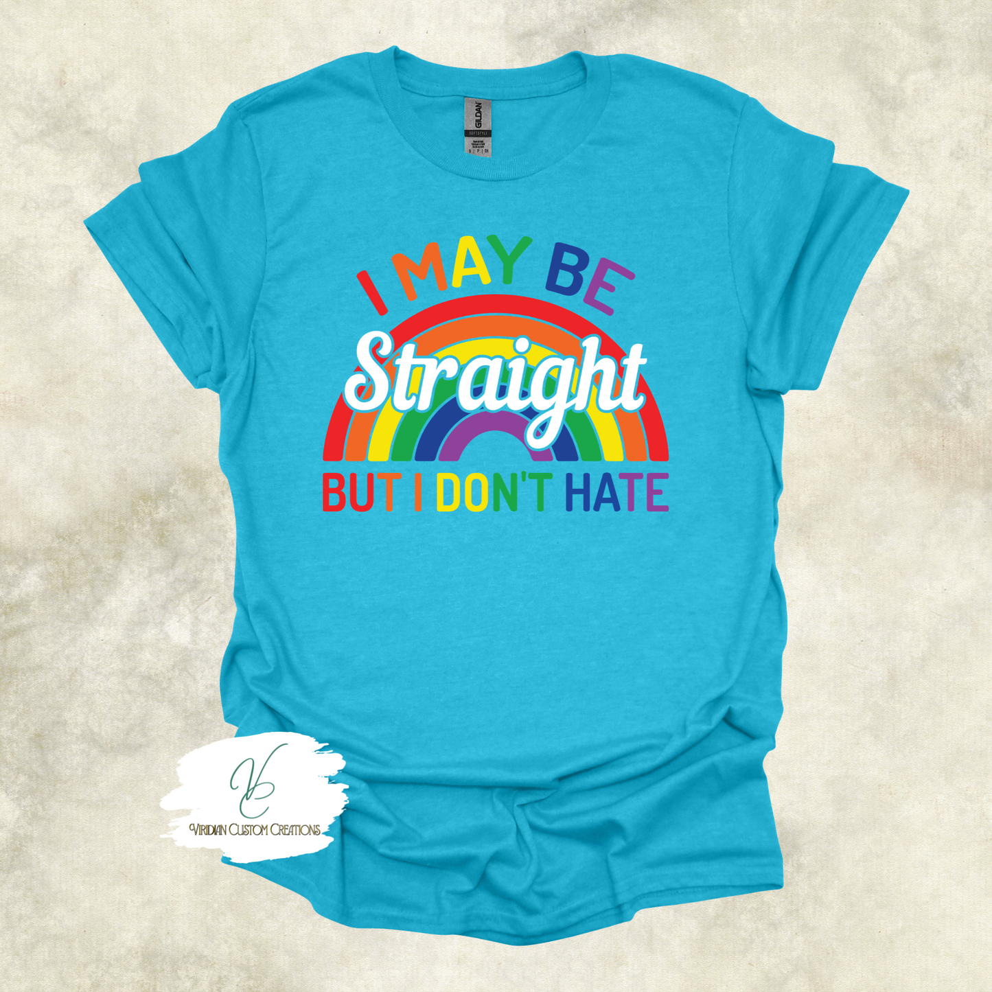 "I May Be Straight But I Don't Hate" Unisex Tee