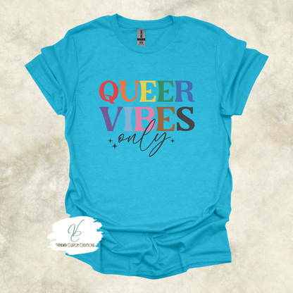 Queer Vibes Only - Unisex Pride Tee
