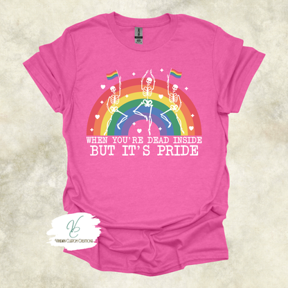 Dead Inside, But It's Pride - Unisex Tee