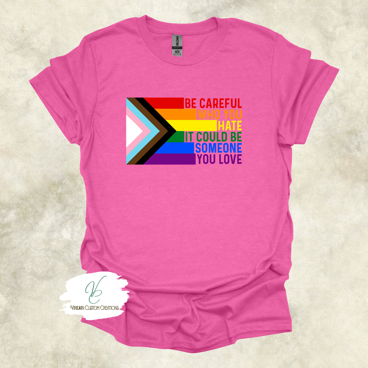 "Be Careful Who You Hate" Pride - Unisex Tee