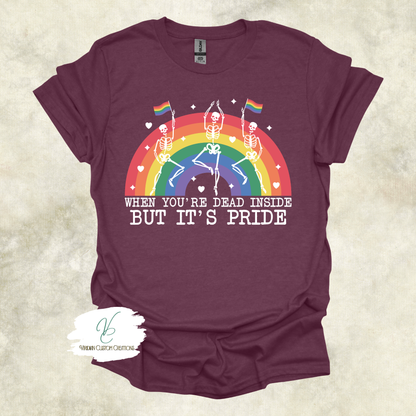 Dead Inside, But It's Pride - Unisex Tee