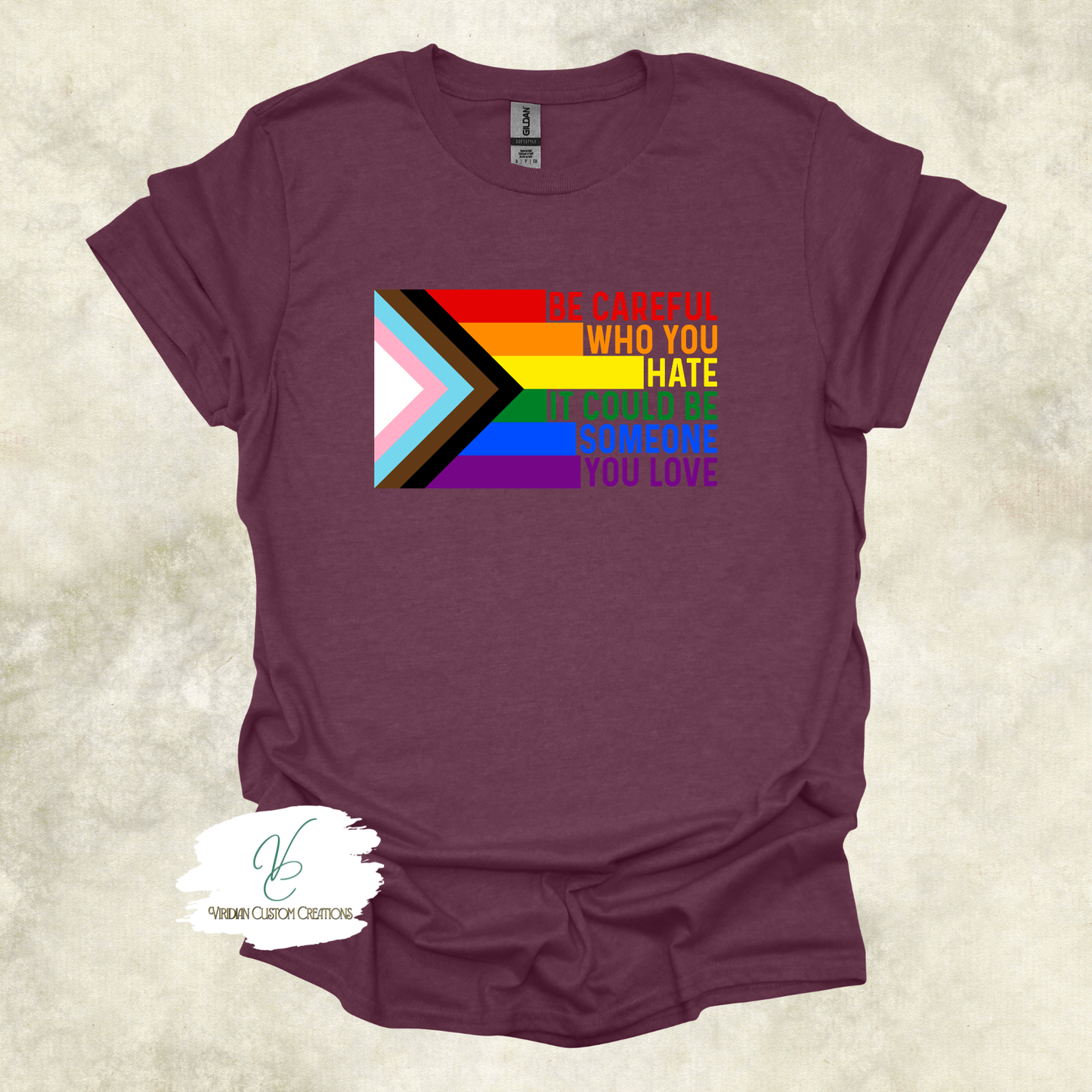 "Be Careful Who You Hate" Pride - Unisex Tee