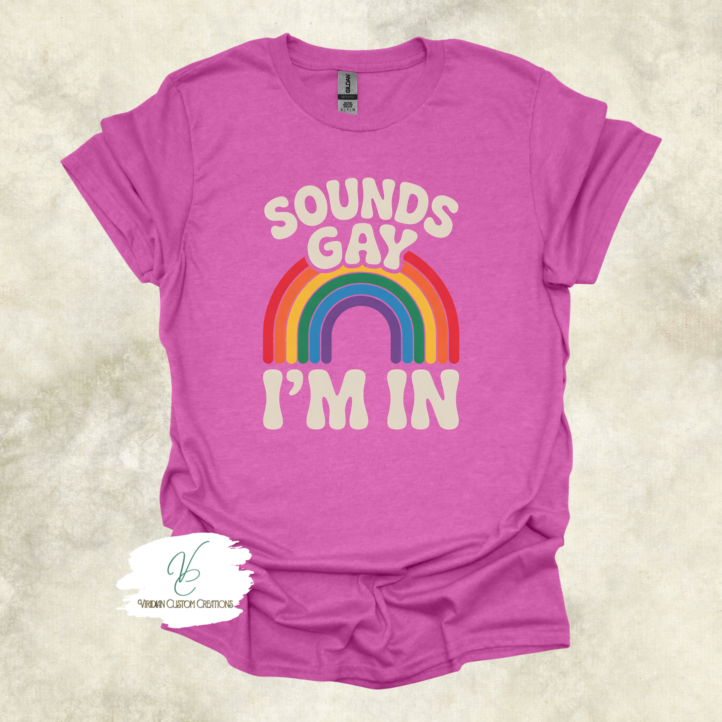 Sounds Gay, I'm In - Pride - Unisex Tee