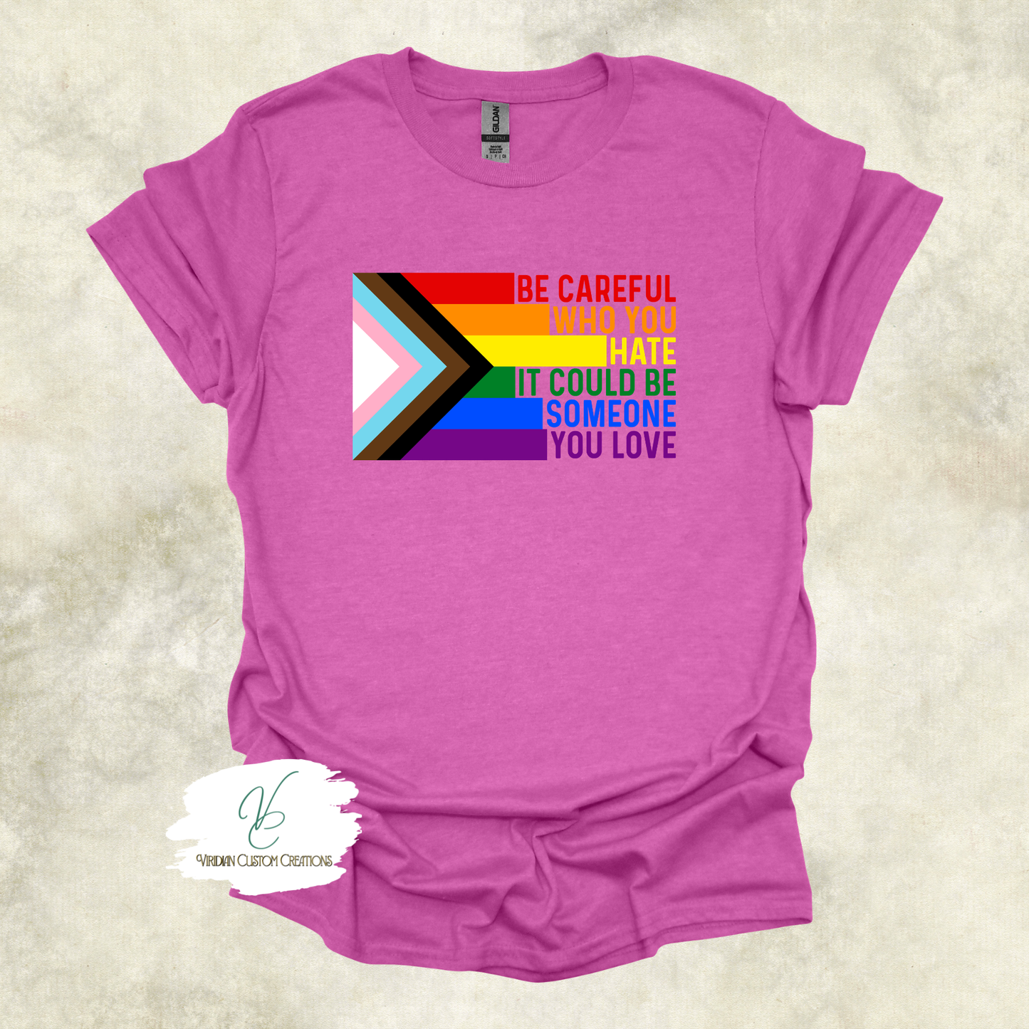 "Be Careful Who You Hate" Pride - Unisex Tee