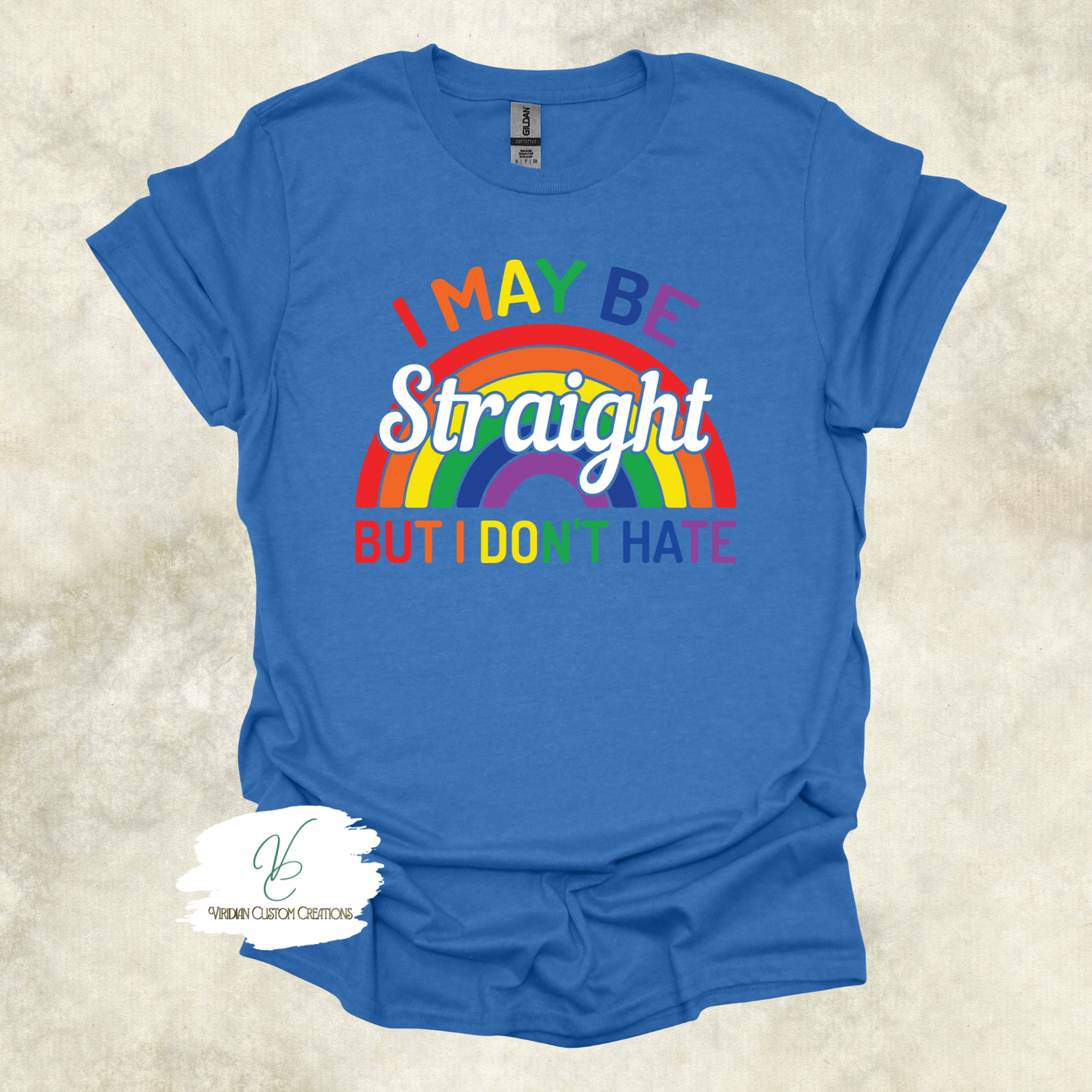 "I May Be Straight But I Don't Hate" Unisex Tee