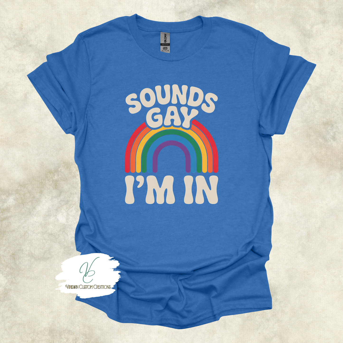 Sounds Gay, I'm In - Pride - Unisex Tee
