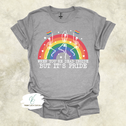 Dead Inside, But It's Pride - Unisex Tee