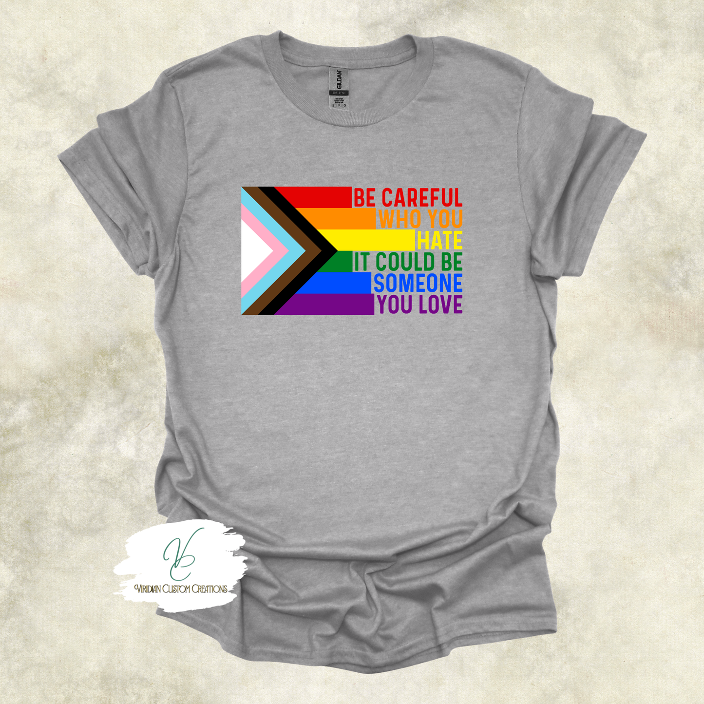 "Be Careful Who You Hate" Pride - Unisex Tee
