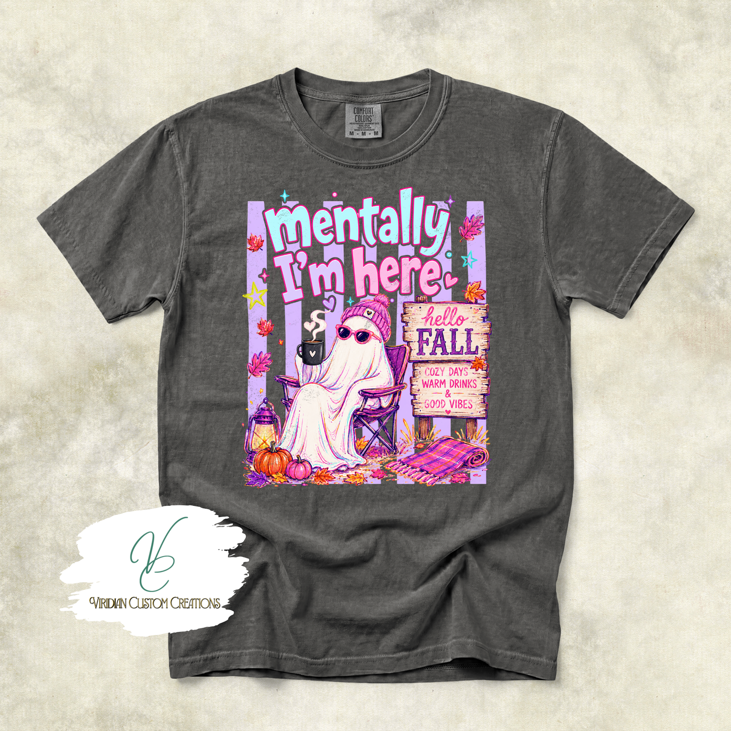 Mentally I'm Here - Fall/Ghost Tee - Comfort Colors Unisex Tee