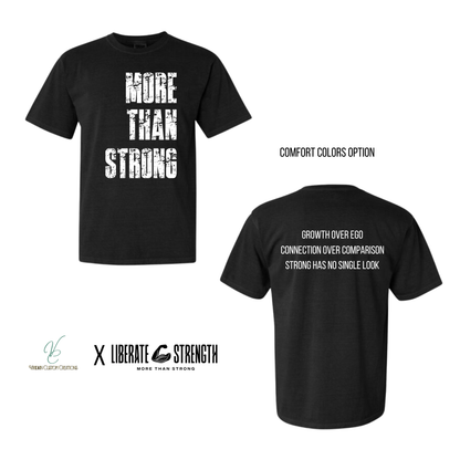 Liberate Strength- More Than Strong Tee